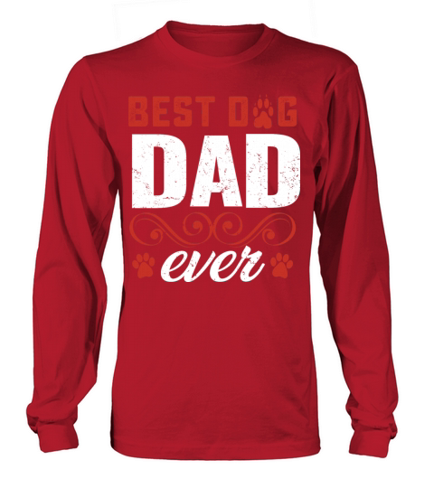 Best Dog Dad Ever Women's Long Sleeve