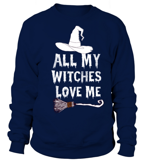 Funny Vintage All My Witches Love Me Halloween Men's Sweatshirt
