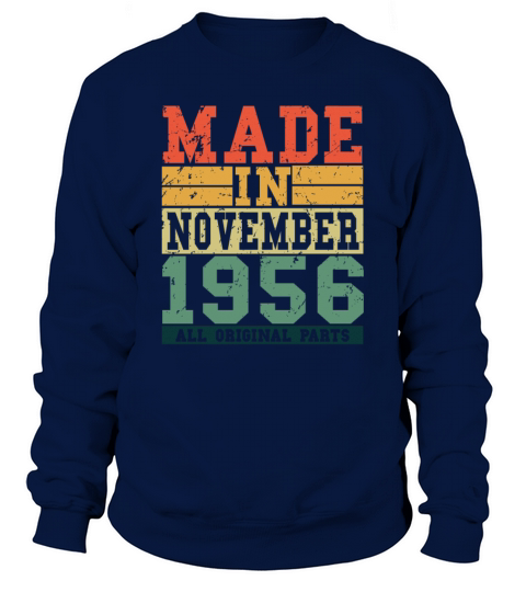 1956 Birthday November Vintage Saying Men's Sweatshirt