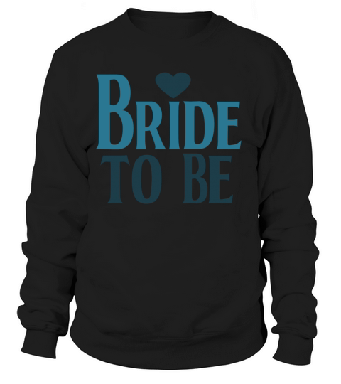 Bride to be Women's Sweatshirt