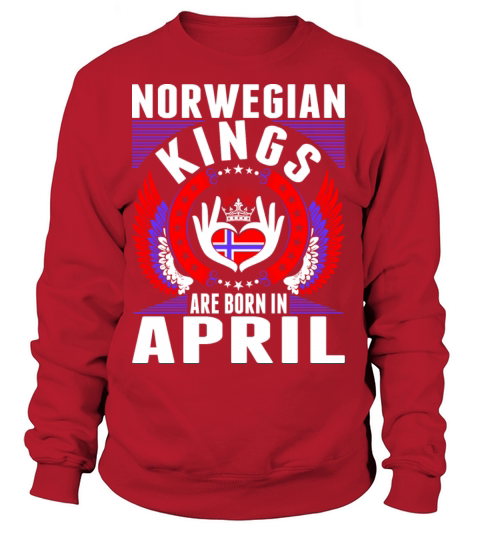 Norwegian Kings Are Born In April Women's Sweatshirt