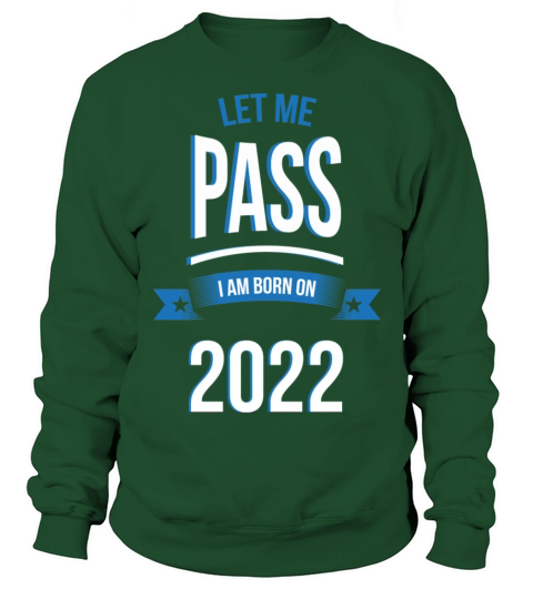 let me pass 2022 gift birthday Women's Sweatshirt