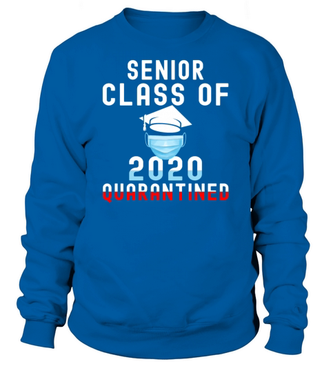 Senior Class of 2020 Quarantine Graduation Women's Sweatshirt