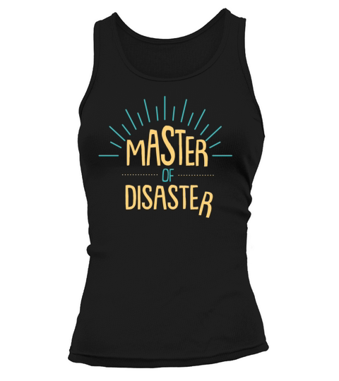 Master Of Disaster Funny Gift Women's Tank Top