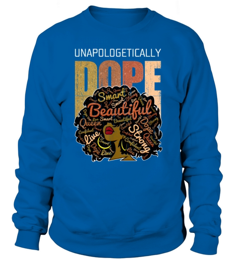 Black Girl Unapologetically Dope African American Women's Sweatshirt