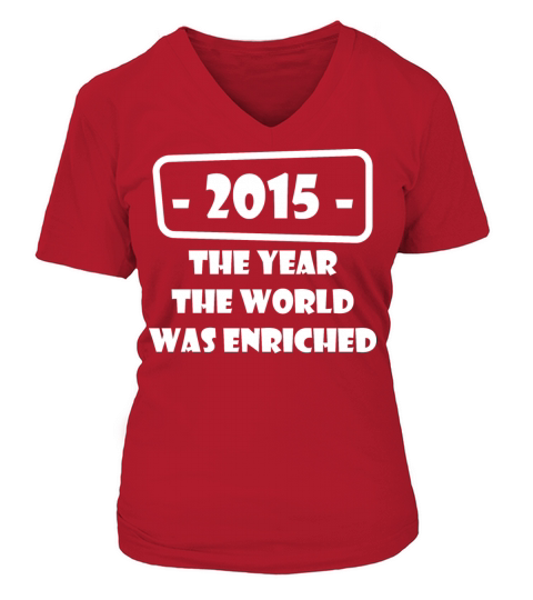 year world enriched birthday life start born 2015 Women's V-Neck T-shirt