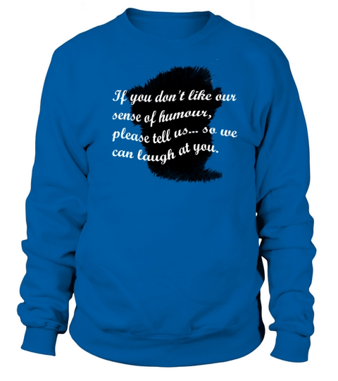 Funny quote Sweatshirt Unisex
