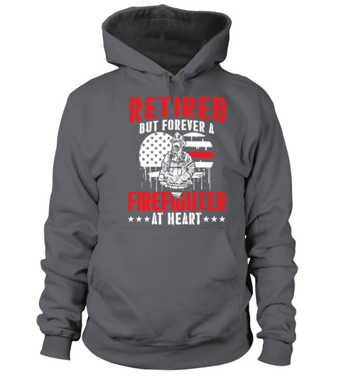 Retired but forever a Firefighter at Heart Women's Hoodie