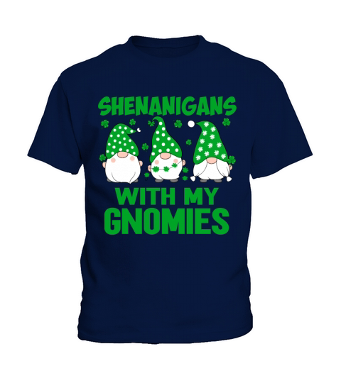 Shenanigans with My Gnomies Cute St Patricks Day G Kids T-Shirt