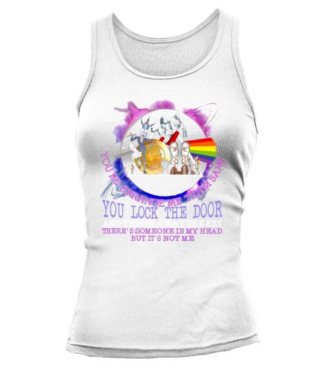 Brain Damage lyrics Pink Floyd you lock the door and throw away shirt Tank top Woman