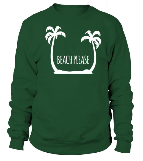 Beach Please Women's Sweatshirt