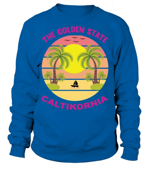 The golden state caltikornia Women's Sweatshirt
