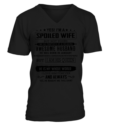 Yes i m a spoiled wife but not yours i m the prope Men's V-Neck T-shirt