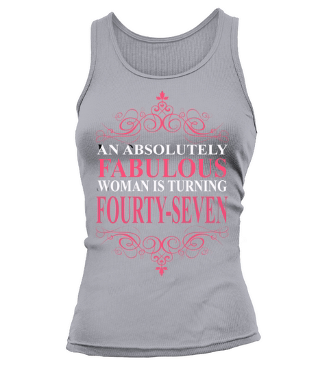 An Absolutely Fabulous Woman Is Turning 47 Tank top Woman