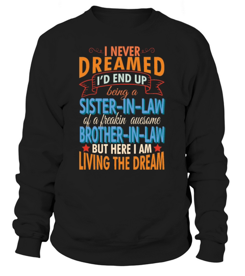 Sister In Law Of Freaking Awesome Brother In law Women's Sweatshirt