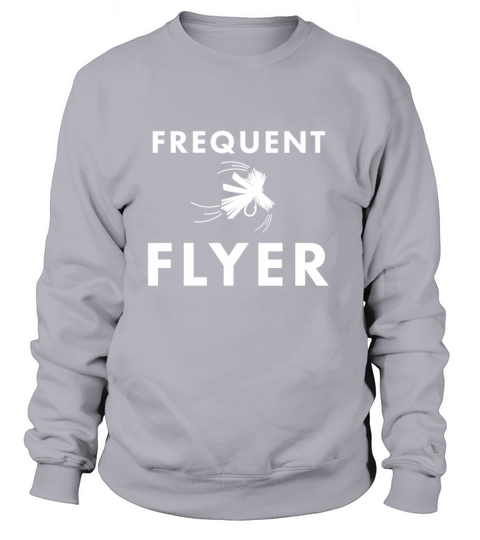 Frequent Flyer Fishing Fly Fisher Fisherman Women's Sweatshirt