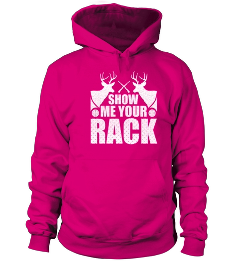 Deer Hunter Show Me Your Rack Hunting Women's Hoodie