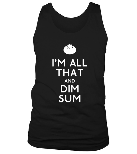 Im All that and Dim Sum Tank Top Unisex