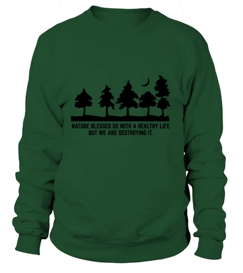 Nature Protect Preserve Forest Respect Wildlife Women's Sweatshirt