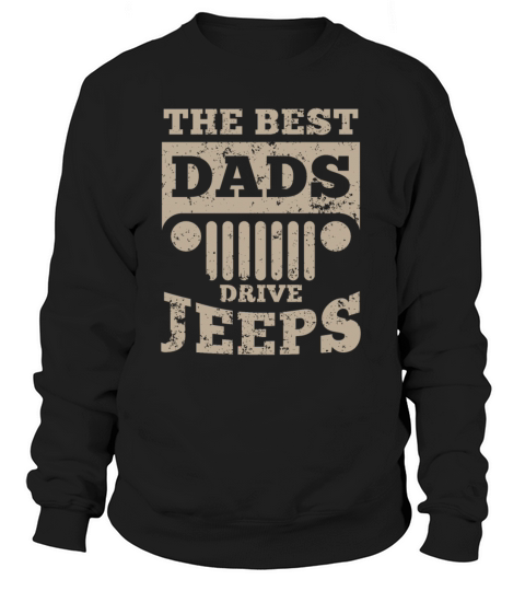 The best Dads drive Jeeps - offroad gift Women's Sweatshirt