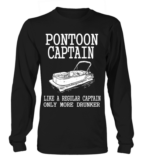 Pontoon Boat Captain only more drunker gift Women's Long Sleeve