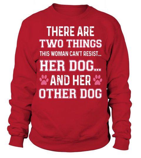 there are two things this woman can t resist her d Men's Sweatshirt