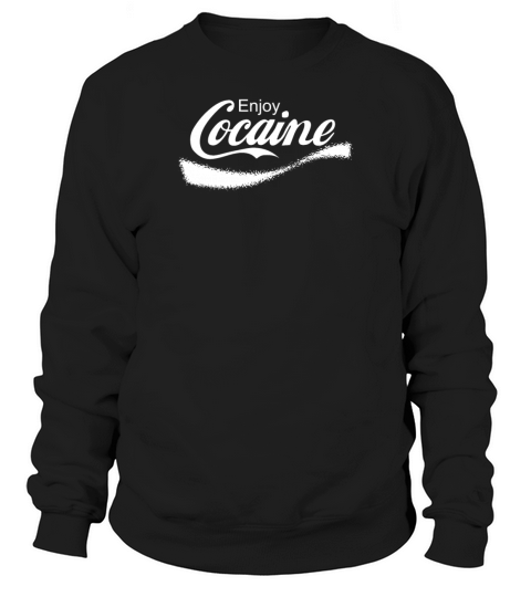 Enjoy Cocaine Women's Sweatshirt