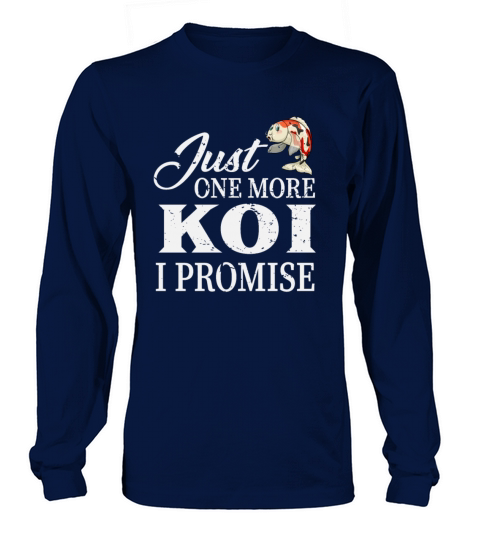 Koi Lover Just One More Koi I Promise Gift Women's Long Sleeve