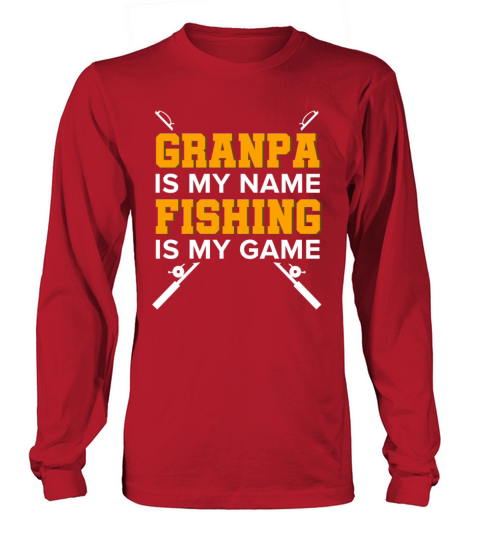 Grandpa is my Name Fishing is my Game Fisherman Women's Long Sleeve