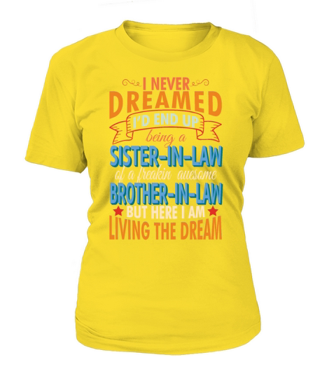 Sister In Law Of Freaking Awesome Brother In law Women's T-Shirt
