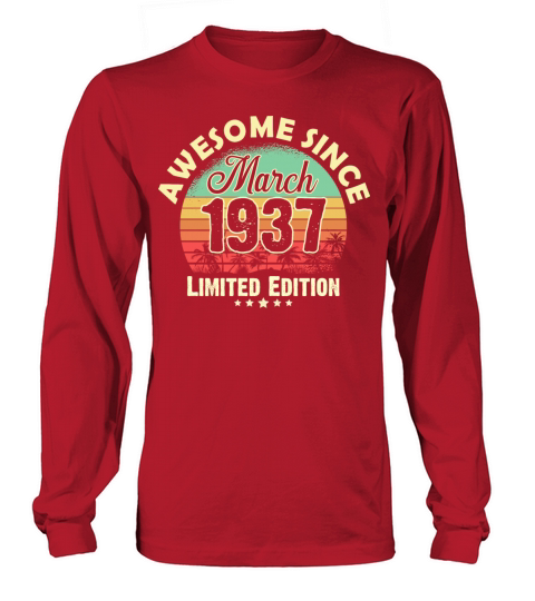 85 Years Old Awesome Since March 1937 Gifts 85th Women's Long Sleeve
