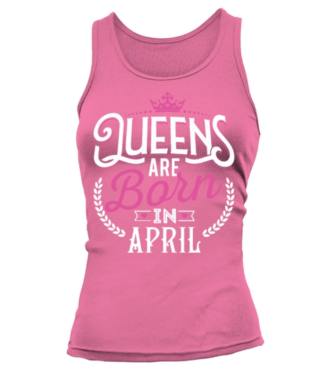 Queens are born in April Women's Tank Top