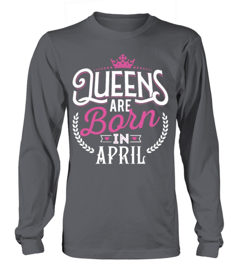 Queens are born in April Women's Long Sleeve