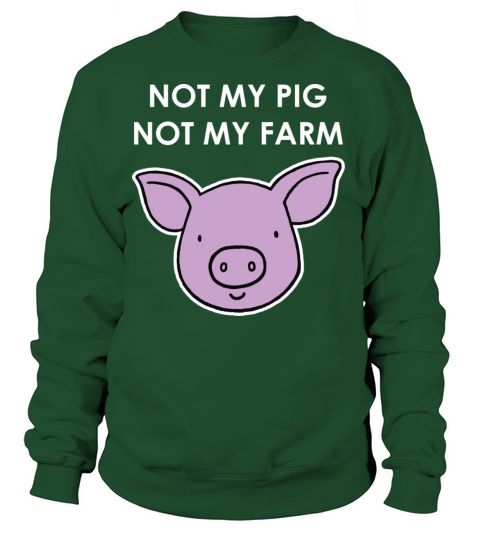 Letterkenny Not My Pig Not My Farm Women's Sweatshirt