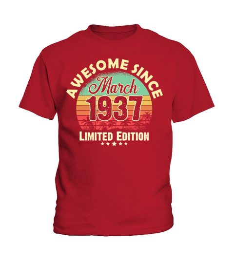 85 Years Old Awesome Since March 1937 Gifts 85th Kids T-Shirt