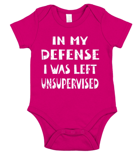 In My Defense Unsupervised - Funny Saying Gift Short Sleeve Baby One-Piece