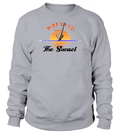 Ride In To The Sunset Windsurfer Surfer I Gift Women's Sweatshirt