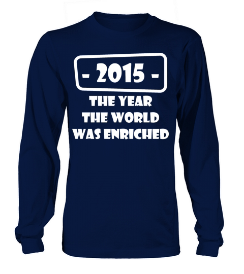 year world enriched birthday life start born 2015 Men's Long Sleeve