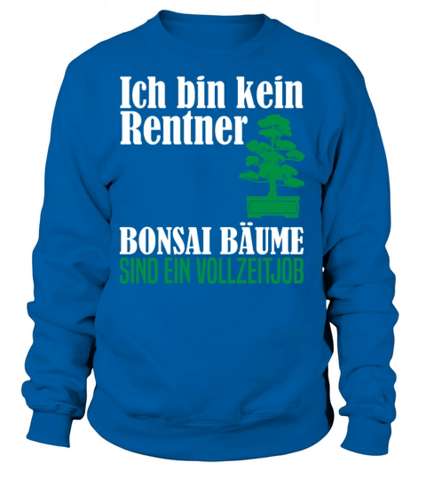Pensioner Retirement Bonsai Tree Saying Gift Women's Sweatshirt