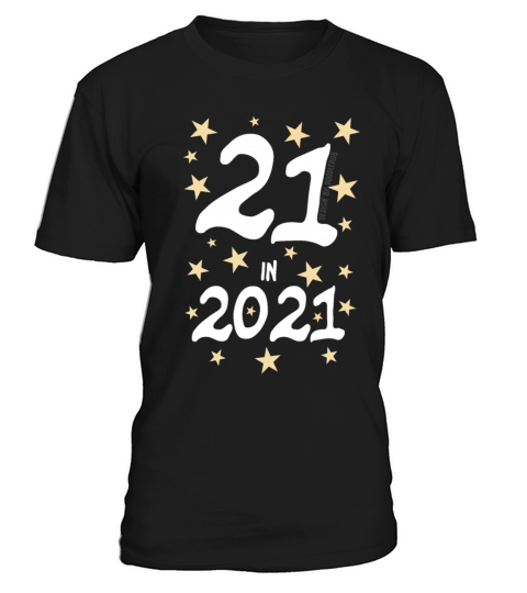 21 In 2021 21st Birthday Twenty-First Men's T-Shirt