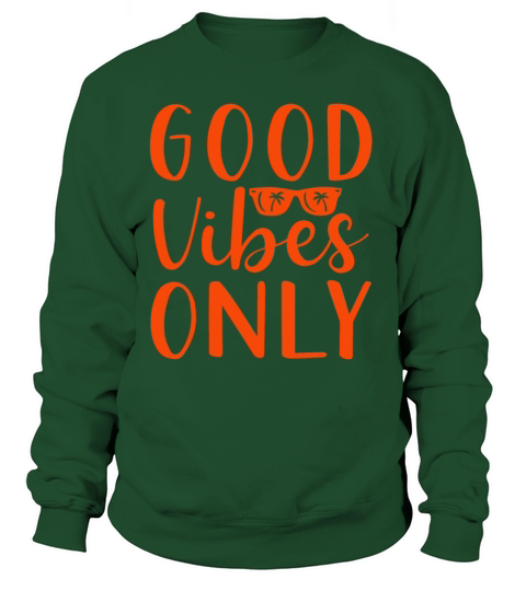 Good vibes only Summer Women's Sweatshirt