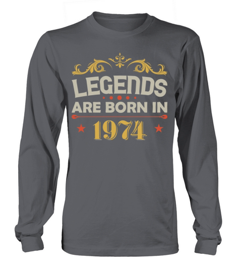 Legends were born 1974 birthday Women's Long Sleeve