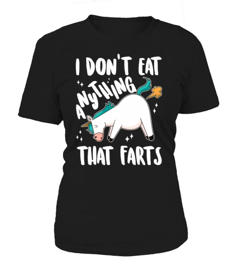 I Dont Eat Anything That Farts - Funny Vegetarian Women's T-Shirt