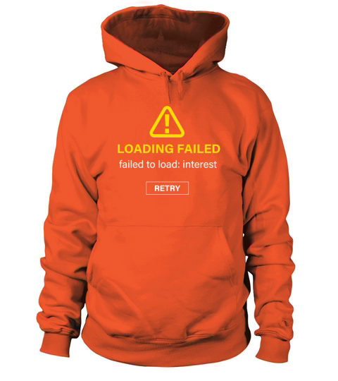 no interest - failed loading interest - funny Women's Hoodie