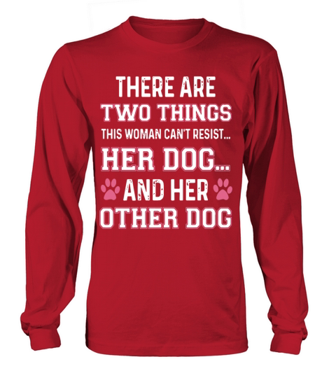 there are two things this woman can t resist her d Men's Long Sleeve