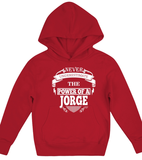JORGE - Never underestimate the power of JORGE - JORGE name - JORGE Name Gifts - birthday gifts for JORGE - JORGE Shirts - JORGE T-shirt - Best Sellers Kids Hoodie