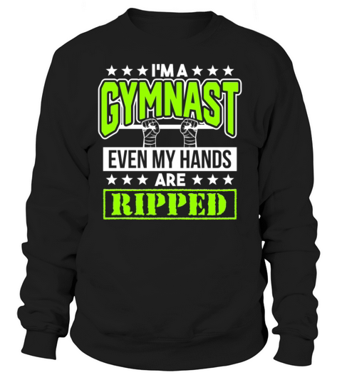 Im A Gymnast Even My Hands Are Ripped Exercise Women's Sweatshirt