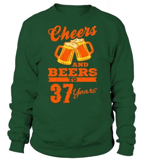 37th Birthday Men CHEERS AND BEERS Gift Party Women's Sweatshirt