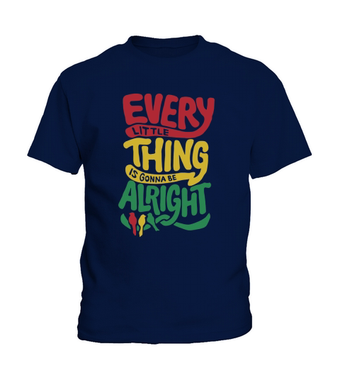 Every Little Thing Is Gonna Be Alright shirt Kids T-Shirt