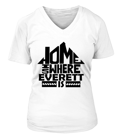 Home Is Where The Everett Is Tshirts. Everett Family Crest. Great Chistmas Gift Ideas V-neck T-Shirt Woman